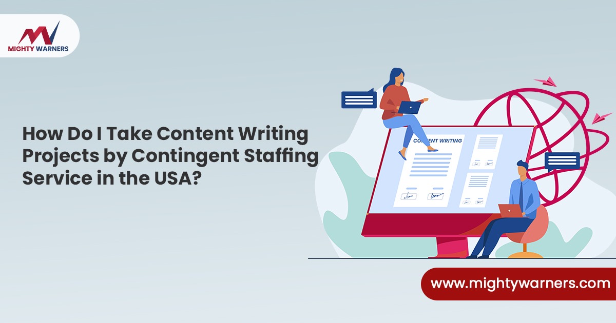 How Do I Take Content Writing Projects by Contingent Staffing Service in the USA ?