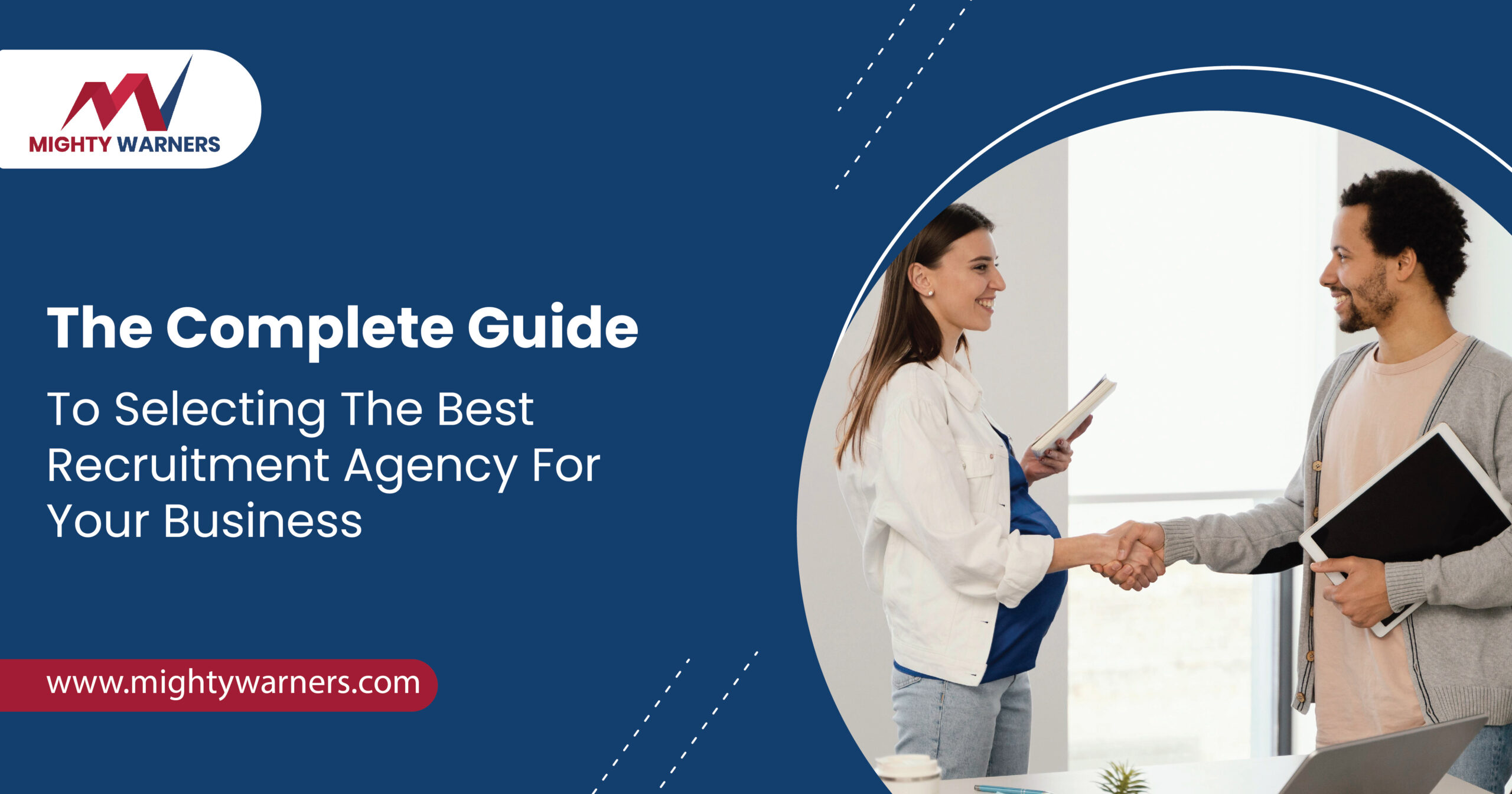 The Complete Guide to Selecting the Best Recruitment Agency for Your Business