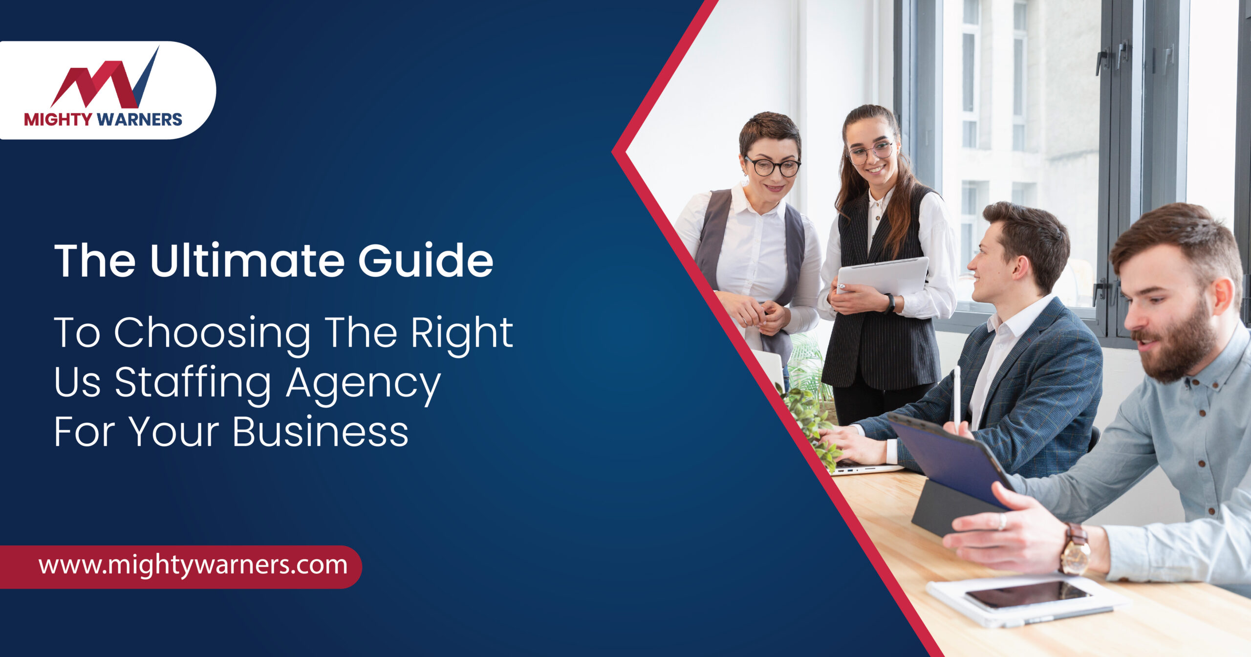 The Ultimate Guide to Choosing the Right US Staffing Agency for Your Business