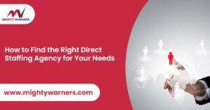 How to Find the Right Direct Staffing Agency for Your Needs
